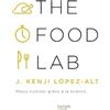 HACHETTE PRAT The Food Lab: Mieux cuisiner grâce à la science