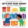 Random House Books for Young Readers Let's Put That Away! My First Book of Organizing: A Home Edit Board Book for Kids