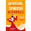 nielsen Bilingual Short Story for Spanish Beginners. LA BAILADORA ASESINA - THE ASSASSIN DANCER: Learn Spanish the fun, easy way!