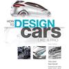 Motorbooks How to Design Cars Like a Pro [Lingua inglese]