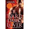 Berkley Dark Lover: The First Novel of the Black Dagger Brotherhood: 1