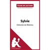 lePetitLitteraire.fr Sylvie de Gérard de Nerval (Fiche de lecture): Analyse complète et résumé détaillé de l'oeuvre