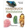 Bassermann Handbuch Heilsteine: Die 100 besten Steine für Gesundheit, Glück und Lebensfreude
