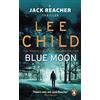 Bantam Blue Moon: An unputdownable Jack Reacher thriller from the No.1 Sunday Times bestselling author: 24