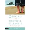 Singing Dragon Qigong for Multiple Sclerosis: Finding Your Feet Again