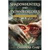 Smart Pop Shadowhunters and Downworlders: A Mortal Instruments Reader