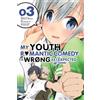 Yen Press My Youth Romantic Comedy Is Wrong, As I Expected @ comic, Vol. 3 (Manga): Volume 3