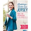 Naumann & Göbel Lieblingsstücke aus Jersey: Mode für Erwachsene in den Größen XS-XL. Mit Schnittmusterbogen