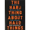 HarperCollins The Hard Thing About Hard Things: Building a Business When There Are No Easy Answers