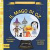 WS WHITE STAR PUBLISHERS Il mago di Oz. Il mio primo libro dei colori con scenario di gioco. Ediz. illustrata