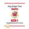 Coordination Group Publications Ltd (CGP KS2 Maths Targeted Question Book - Year 5 [Lingua inglese]