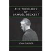 Calder Publications The Theology of Samuel Beckett: John Calder