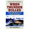 Presidio Press When Thunder Rolled: An F-105 Pilot over North Vietnam