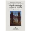 ANAGRAMA Alguien camina sobre tu tumba/ Someone Walks Over Your Grave: Mis Viajes a Cementerios/ My Trips to Cemeteries: 670