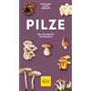 Gräfe und Unzer Pilze Kompass: Bestimmen leicht gemacht. Die wichtigsten 130 Pilzarten. Extra: Typische Merkmale