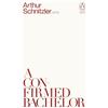 Penguin Classics A Confirmed Bachelor: Arthur Schnitzler