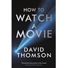 Profile Books Ltd How to Watch a Movie
