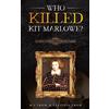 BLKDOG Publishing Who Killed Kit Marlowe?: A Contract to Murder in Elizabethan England