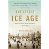 Basic Books Little Ice Age: How Climate Made History 1300-1850