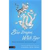 Singing Dragon Blue Dragon, White Tiger: Verses for Refining the Golden Elixir