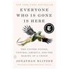 Random House Books for Young Readers Everyone Who Is Gone Is Here: The United States, Central America, and the Making of a Crisis