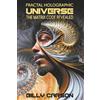 4biddenknowledge Inc Fractal Holographic Universe: The Matrix Code Revealed