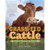 Storey Publishing Grass-Fed Cattle: How to Produce and Market Natural Beef