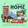Lonely Planet Kids A Place Called Home: Look Inside Houses Around the World (Lonely Planet Kids): Look Inside Houses Around the World | Lift the Flaps, Open Doors, Peek ... | Greenland, Africa, Amazon Rainforest & More