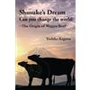 Babel Press U.S.A. Shusuke's Dream Can you change the world?: ~The Origin of Wagyu Beef~