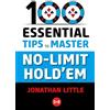D & B Publishing 100 Essential Tips to Master No-Limit Hold'em