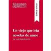 ResumenExpress.com Un viejo que leía novelas de amor de Luis Sepúlveda (Guía de lectura): Resumen y análisis completo