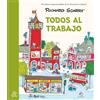 Duomo ediciones Todos al trabajo / What Do People Do All Day?: Los grandes clásicos de Richard Scarry
