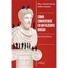 Tusquets Editores S.A. Cómo convertirse en un filósofo griego