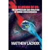 CreateSpace Independent Publishing Platf The Illusion of Us: The Suppression and Evolution of Human Consciousness