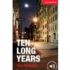 Cambridge University Press Ten long years. Cambridge English Readers. Beginner/Elementary