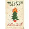 Faber & Faber Mistletoe Malice: 'Christmas literary comfort and joy' (Meg Mason, author of Sorrow and Bliss)