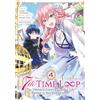 Seven Seas 7th Time Loop Vol 4 Manga: The Villainess Enjoys a Carefree Life Married to Her Worst Enemy