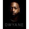 William Morrow Dwyane: A Photographic Memoir of a Three-Time NBA Champion, 13-Time All-Star, and Miami Heat Legend