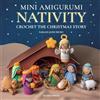 Search Press Mini Amigurumi Nativity: Crochet the Christmas Story