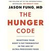 Greystone Books The Hunger Code: Reset Your Body's Fat Thermostat by Breaking the Ultra-processed Food Habit: 6
