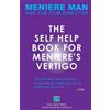 Meniere Man Meniere Man. THE SELF-HELP BOOK FOR MENIERE'S VERTIGO AT (Tascabile)