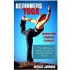Natalie Johnson Beginners Yoga (Tascabile) Health and Wellness