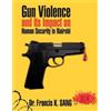 Dr. Francis K. Gun Violence and Its Impact on Human Security in Nai (Tascabile)