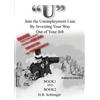 H B Schlengér "U" Join the Unemployment Line By Investing Your Way O (Tascabile)