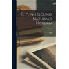Pliny (the Elder C. Plinii Secundi Naturalis Historia; Volume (Copertina rigida)