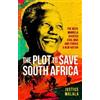 Justice Malala The Plot to Save South Africa (Copertina rigida)
