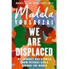 Malala Yousafzai We Are Displaced (Tascabile)