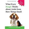 Leroy Delger What Every Beagle Thinks about Aside from How Things Sm (Tascabile)