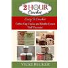 Vicki Becker Easy To Crochet Coffee Cup Cozies and Kindle Covers Fal (Tascabile)