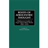 Clovis E. Semmes Roots of Afrocentric Thought (Copertina rigida)